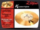 Prsentation des cymbales de la srie des K Custom Hybrid de Zildjian.