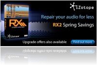 Plug-ins : Repair your audio for less with iZotope RX2 Spring savings - macmusic