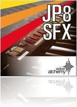 Instrument Virtuel : Wave Alchemy Lance JP8 SFX Sample Pack Gratuit! - macmusic